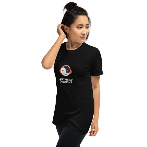 Ask Better Questions - Short-Sleeve Unisex T-Shirt - Image 4