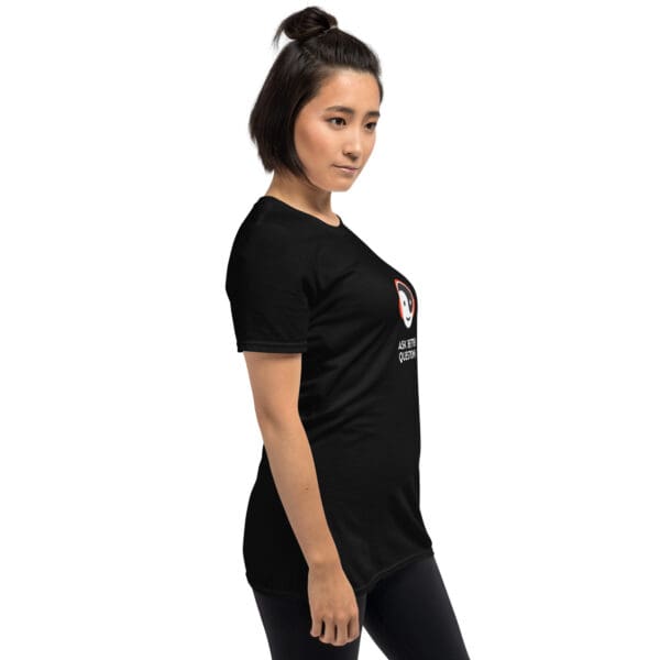 Ask Better Questions - Short-Sleeve Unisex T-Shirt - Image 3