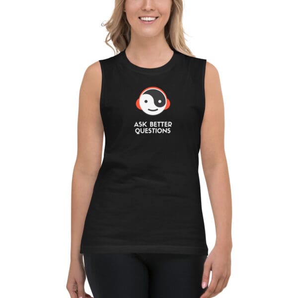 Ask Better Questions Muscle Shirt